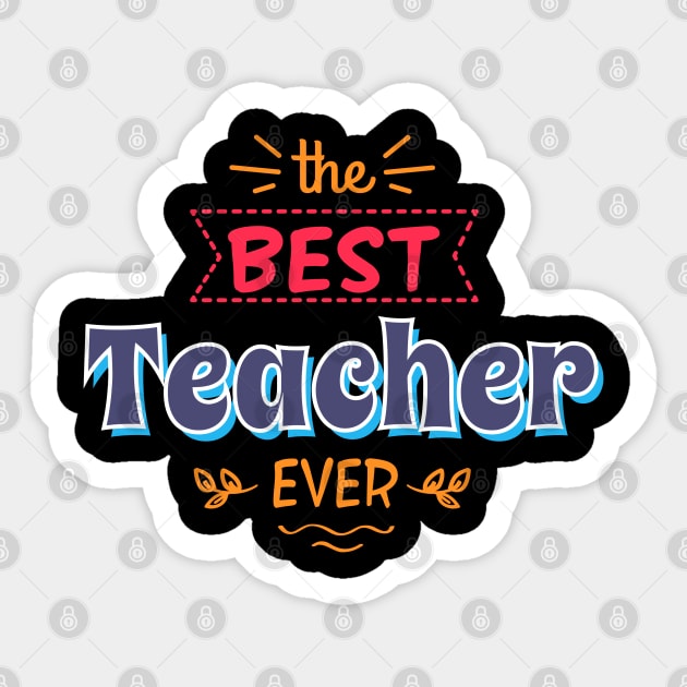 The best teacher ever Sticker by baha2010